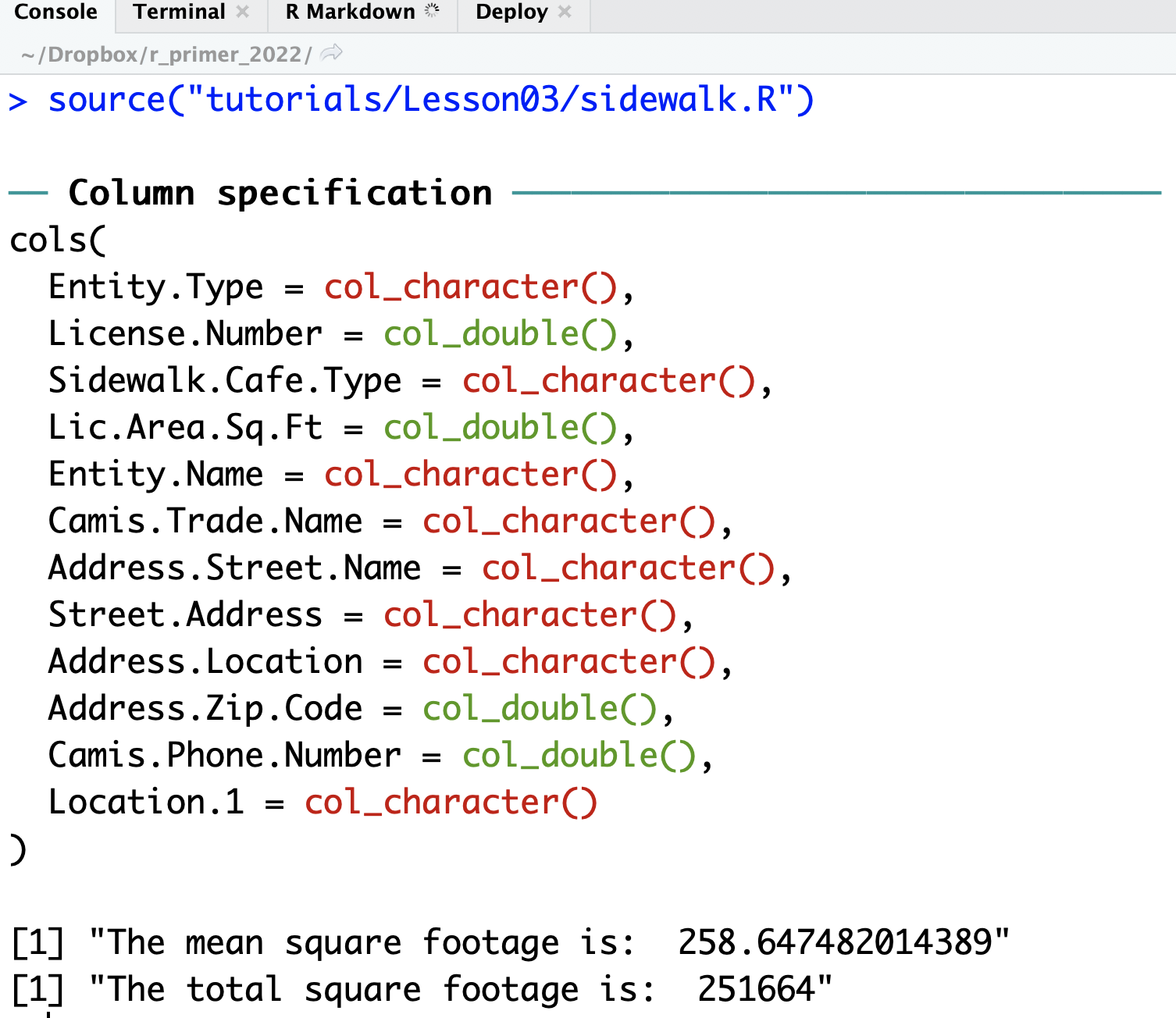 The addition of the print command to enable printing in the console from an R script that is executed using the source( ) function.